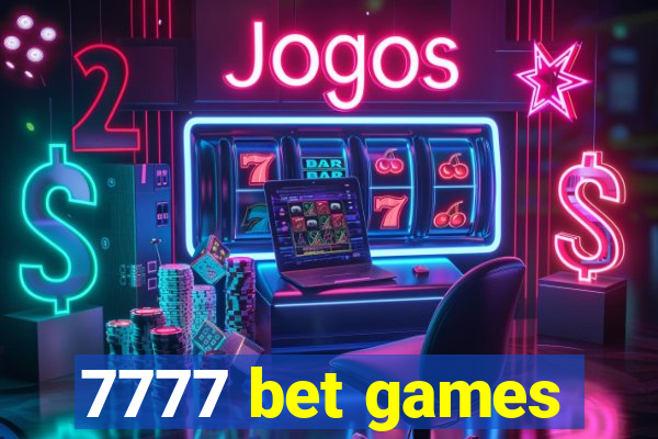 7777 bet games